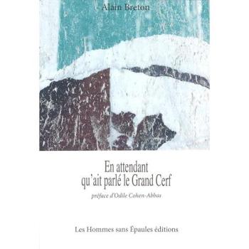 En attendant qu’ait parlé le Grand Cerf