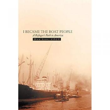 I Became the Boat People: A Refugee's Path to America