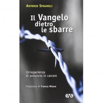 Il vangelo dietro le sbarre. Un'esperienza di annuncio in carcere