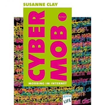 Cybermob: Mobbing im Internet