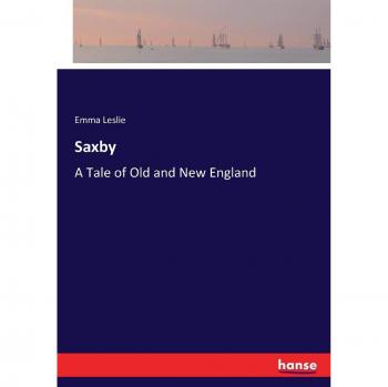 Saxby: A Tale of Old and New England