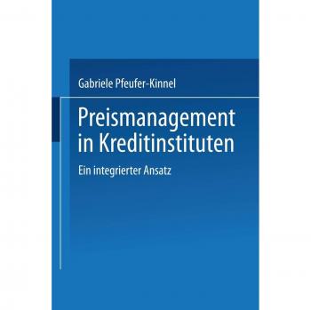 Preismanagement in Kreditinstituten (Gabler Edition Wissenschaft)