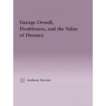 Vitalsource Technologies, Inc. George Orwell, Doubleness, And The Value Of Decency