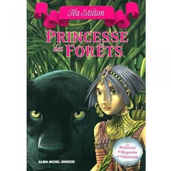 Les Princesses du Royaume de la Fantasie, Tome 4 : Princesse des forêts