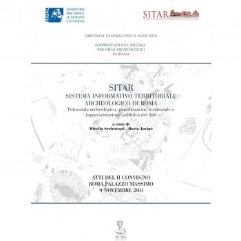 Sitar sistema informativo territoriale archeologico di Roma. Atti del 2° Convegno (Roma, 9 novembre 2011)