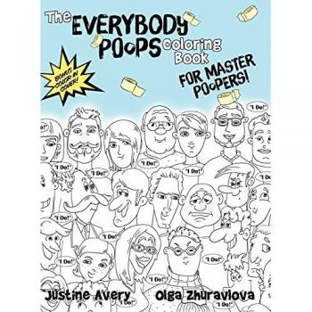 The Everybody Poops Coloring Book for Master Poopers! (Everybody Potties!)