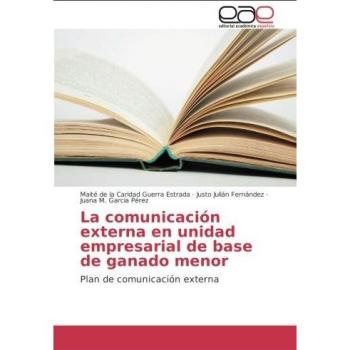 La comunicación externa en unidad empresarial de base de ganado menor: Plan de comunicación externa