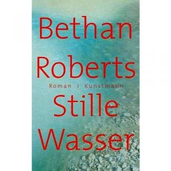 Bethan Roberts Stille Wasser