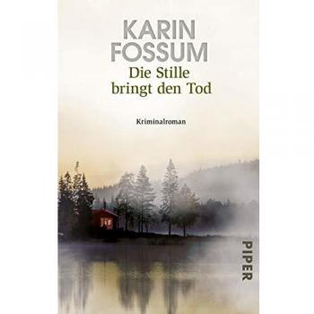 Die Stille bringt den Tod: Kriminalroman (Konrad Sejer, Band 13)