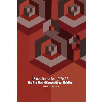 Uncommon Sense: The Other Side of Conventional Thinking