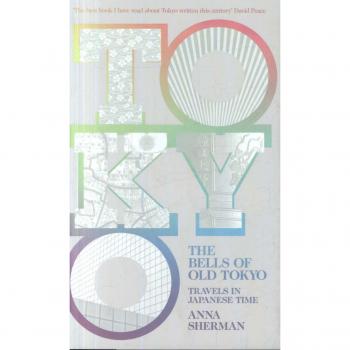 The Bells of Old Tokyo by Anna Sherman