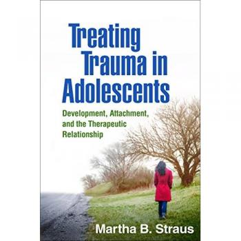 Martha B. Strauss Treating Trauma in Adolescents