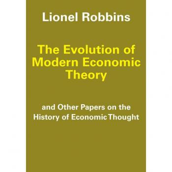 The Evolution of Modern Economic Theory
