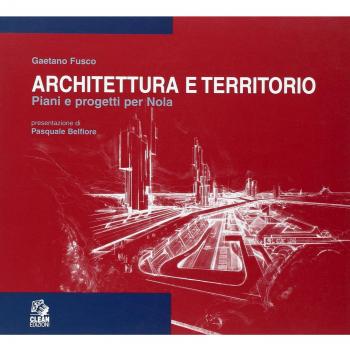 Architettura e territorio. Piani e progetti per Nola