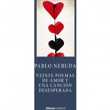VEINTE POEMAS DE AMOR Y UNA CANCIÓN DESESPERADA