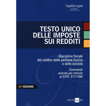 Testo Unico delle imposte sui redditi. Nuova disciplina fiscale del reddito delle persone fisiche e delle società