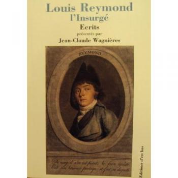 Louis Reymond L'insurgé