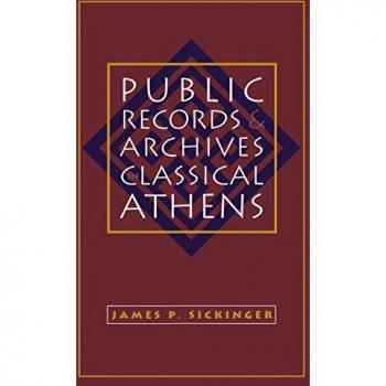 Public Records and Archives in Classical Athens, Studies in the History of Greece and Rome Series