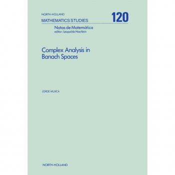 Vitalsource Technologies, Inc. Complex Analysis In Banach Spaces: Holomorphic Functions And Domains Of