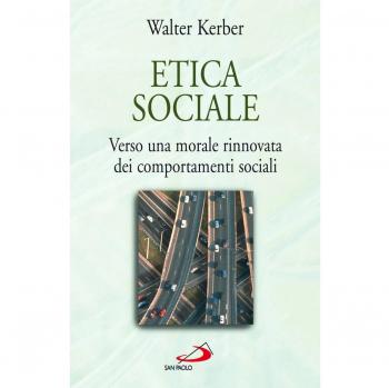 Etica sociale. Verso una morale rinnovata dei comportamenti sociali
