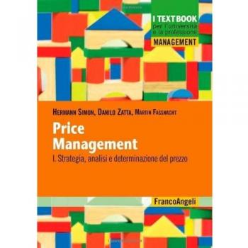 Price management. Strategia, analisi e determinazione del prezzo