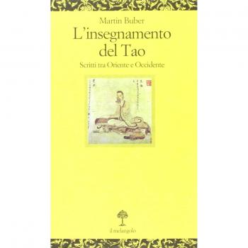 L' insegnamento del tao. Scritti tra Oriente e Occidente