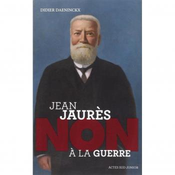 Jean Jaurès : Non à la guerre