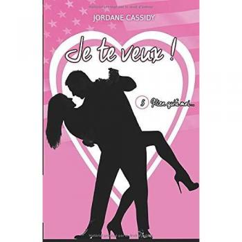 Je te veux ! T5: Rien qu'à moi...