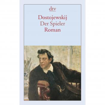 Der Spieler: Aus den Aufzeichnungen eines jungen Mannes Roman: Aus den Aufzeichnungen eines jungen Mannes. (dtv klassik)