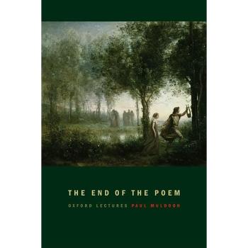 The End of the Poem, Oxford Lectures (New York, N.Y.).