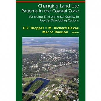 Changing Land Use Patterns in the Coastal Zone: Managing Environmental Quality in Rapidly Developing Regions