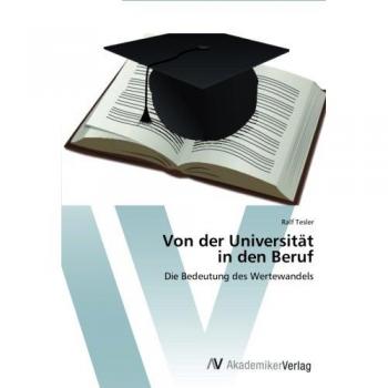 Von der Universität in den Beruf: Die Bedeutung des Wertewandels