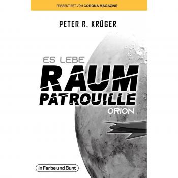 Es lebe Raumpatrouille Orion