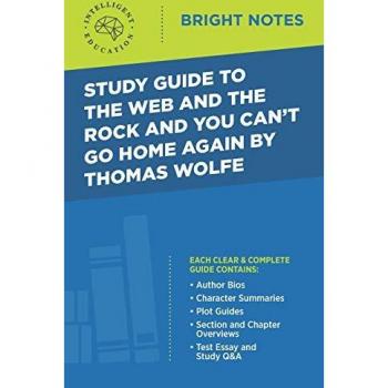Study Guide to The Web and the Rock and You Can't Go Home Again by Thomas Wolfe
