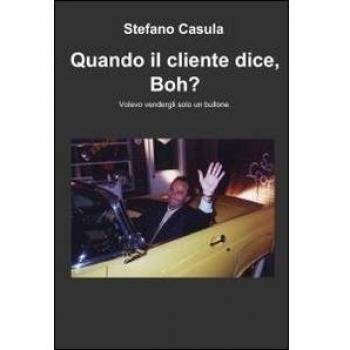 Quando il cliente dice, boh?
