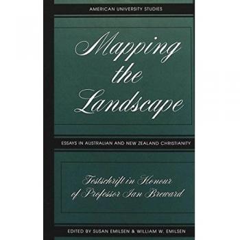 Mapping the Landscape: Essays in Australian and New Zealand Christianity