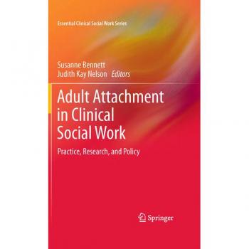Adult Attachment in Clinical Social Work