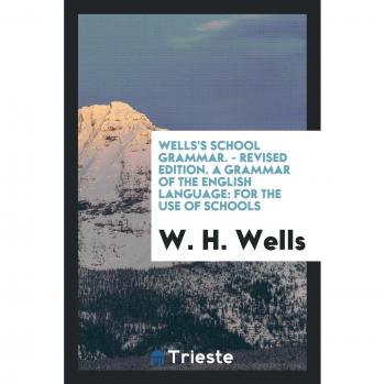 Wells's School Grammar.