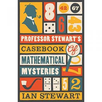 Professor Stewart's Casebook of Mathematical Mysteries