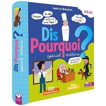 Dis pourquoi ? : Spécial métiers 4-6 ans