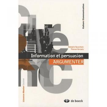 Argumenter : Information et persuasion