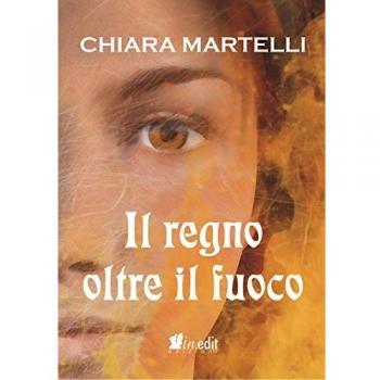 Il regno oltre il fuoco. Trilogia dei due mondi