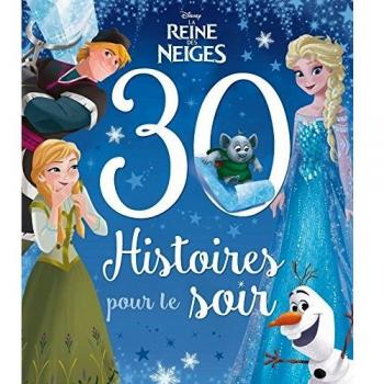 La Reine des Neiges : 30 histoires pour le soir