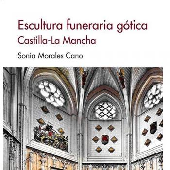 Escultura funeraria gótica. Castilla-La Mancha