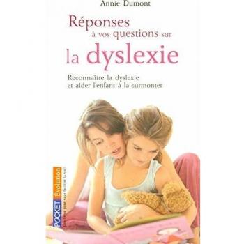 Annie Dumont Réponses À Vos Questions Sur La Dyslexie