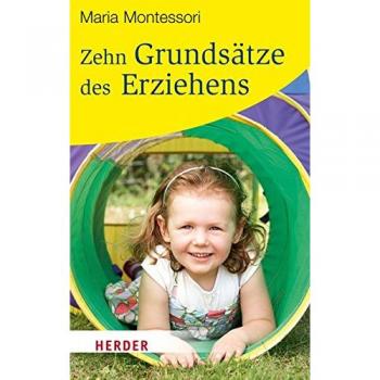 Zehn Grundsätze des Erziehens (HERDER spektrum)