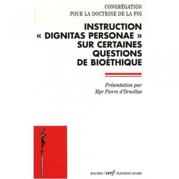 Instruction « dignitas personae » sur certaines questions de bioéthique