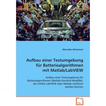 Aufbau einer Testumgebung für Batteriealgorithmen mit Matlab/LabVIEW