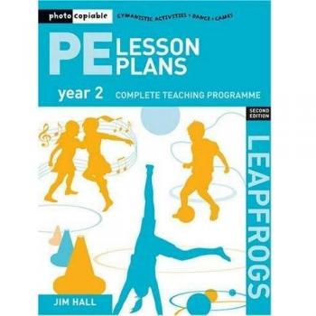 PE Lesson Plans Year 2: Photocopiable Gymnastic Activities, Dance and Games Teaching Programmes