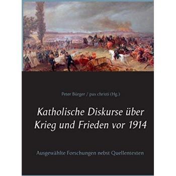Katholische Diskurse über Krieg und Frieden vor 1914